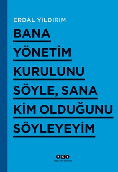 Bana Yönetim Kurulunu Söyle Sana Kim Olduğunu Söyleyeyim