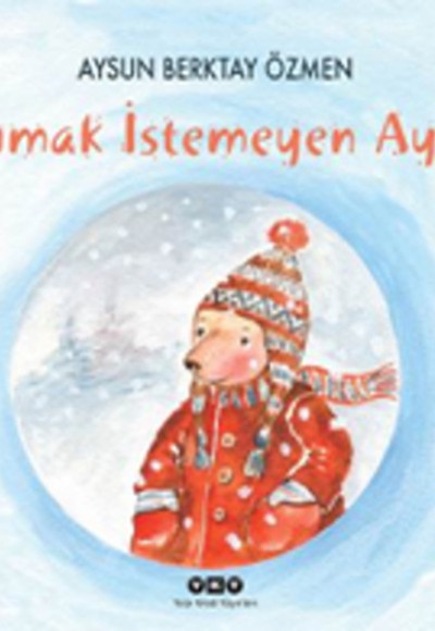 Uyumak İstemeyen Ayıcık