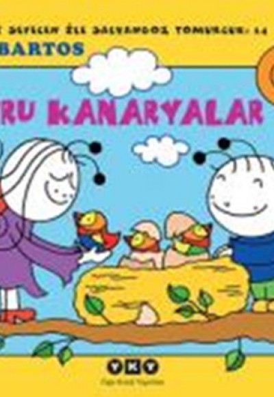 Uğurböceği Sevecen ile Salyangoz Tomurcuk 14 - Yavru Kanaryalar