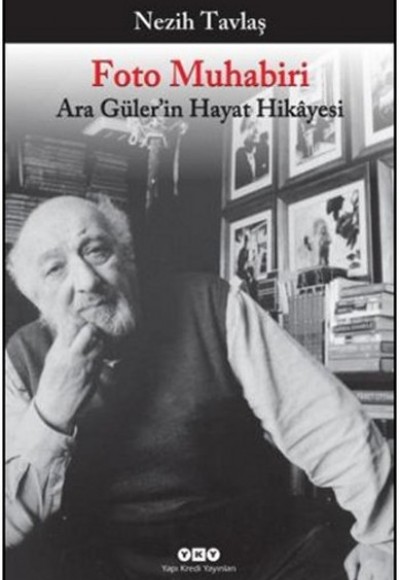 Foto Muhabiri Ara Güler'in Hayat Hikayesi