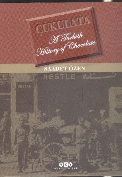 Çukulata  A Turkish History of Chocolate