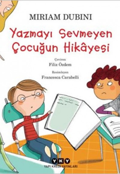 Yazmayı Sevmeyen Çocuğun Hikâyesi