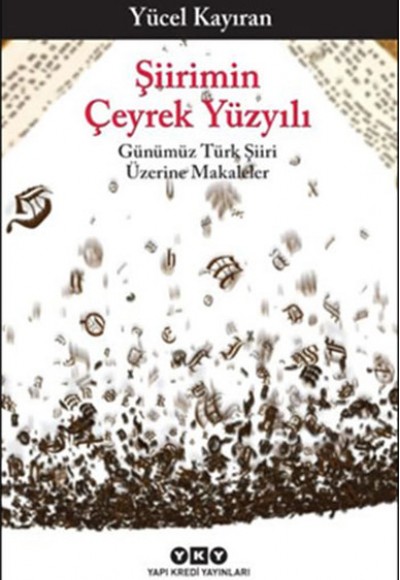 Şiirimin Çeyrek Yüzyılı - Günümüz Türk Şiiri Üzerine Makaleler