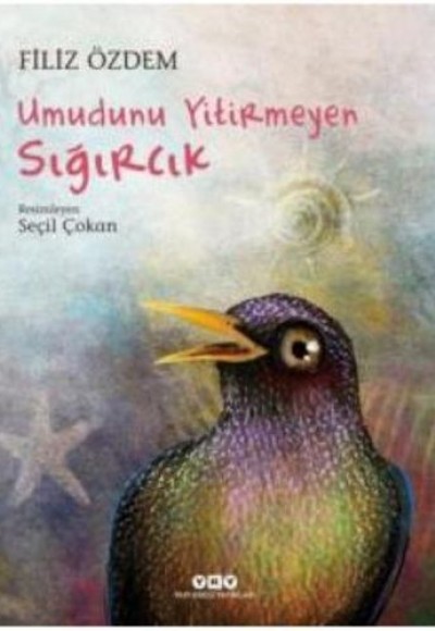 Umudunu Yitirmeyen Sığırcık (Ciltli)