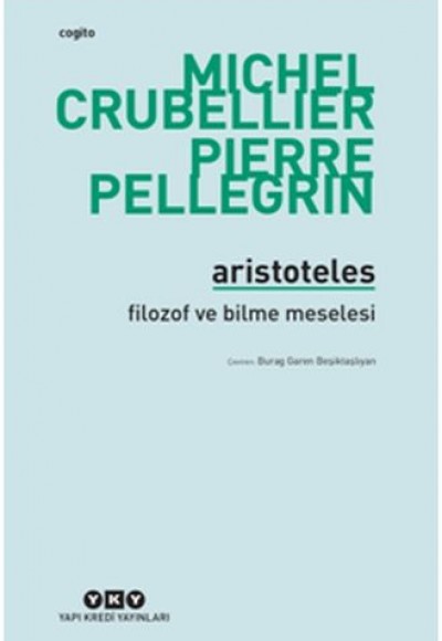 Aristoteles - Filozof ve Bilme Meselesi