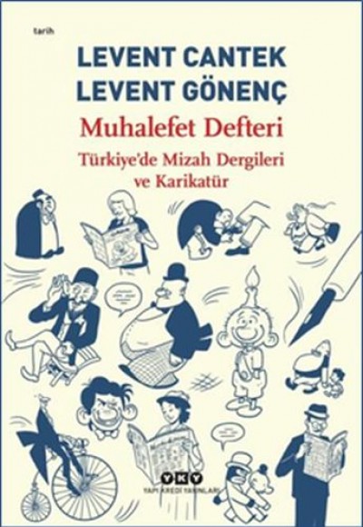 Muhalefet Defteri : Türkiye’de Mizah Dergileri ve Karikatür