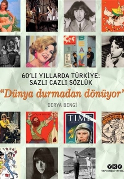 60’lı Yıllarda Türkiye: Sazlı Cazlı Sözlük - Dünya Durmadan Dönüyor (Ciltli)