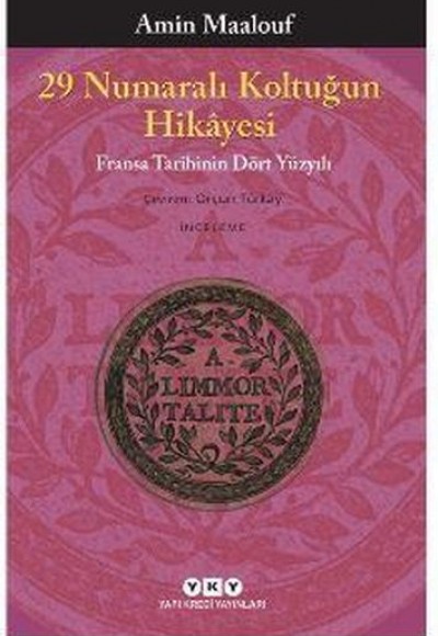 29 Numaralı Koltuğun Hikayesi - Fransa Tarihinin Dört Yüzyılı