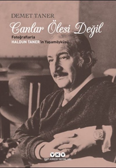 Canlar Ölesi Değil