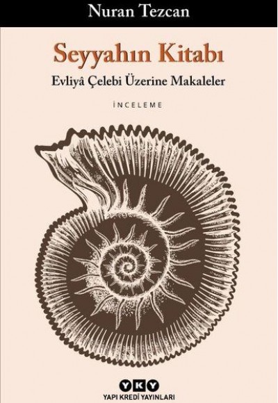 Seyyahın Kitabı - Evliyâ Çelebi Üzerine Makaleler