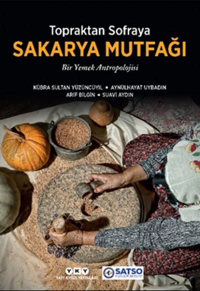 Topraktan Sofraya Sakarya Mutfağı - Bir Yemek Antropolojisi