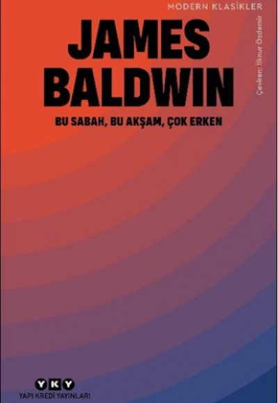 Bu Sabah, Bu Akşam, Çok Erken