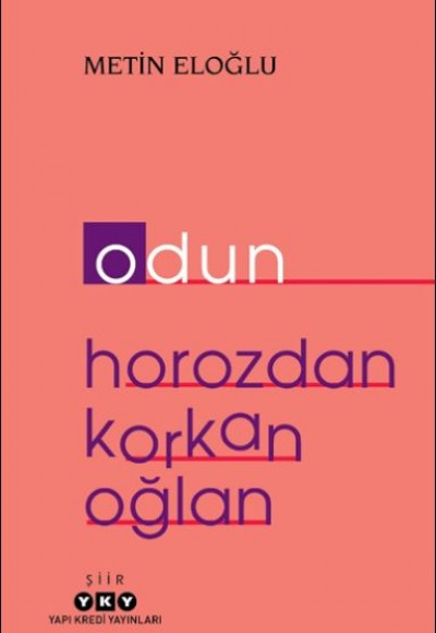 Odun – Horozdan Korkan Oğlan