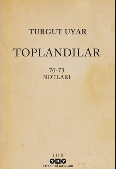 Toplandılar