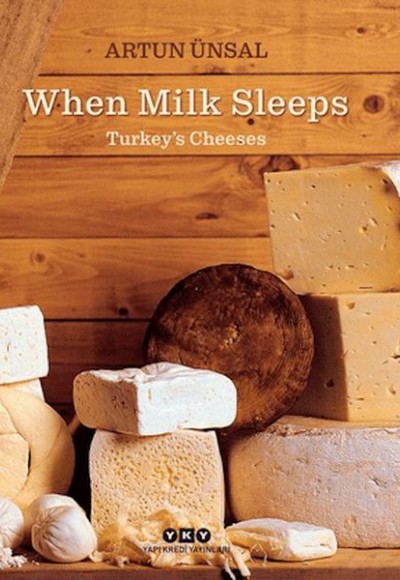 When Milk Sleeps/ Turkey’s Cheeses (Ciltli)