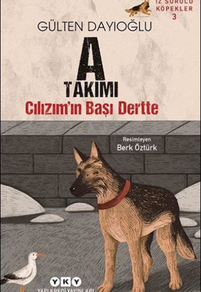 İz Sürücü Köpekler 3 – A Takımı – Cılızım’ın Başı Dertte