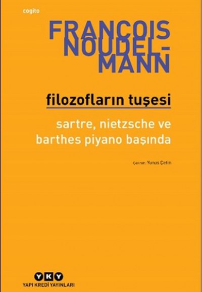 Filozofların Tuşesi Sartre, Nietzsche Ve Barthes Piyano Başında