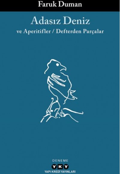 Adasız Deniz ve Aperatifler - Defterden Parçalar