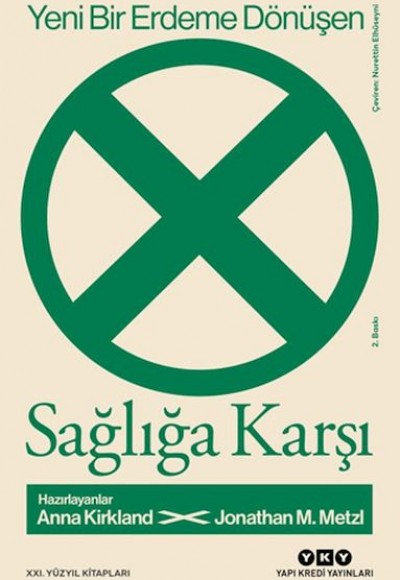 Yeni Bir Erdeme Dönüşen Sağlığa Karşı
