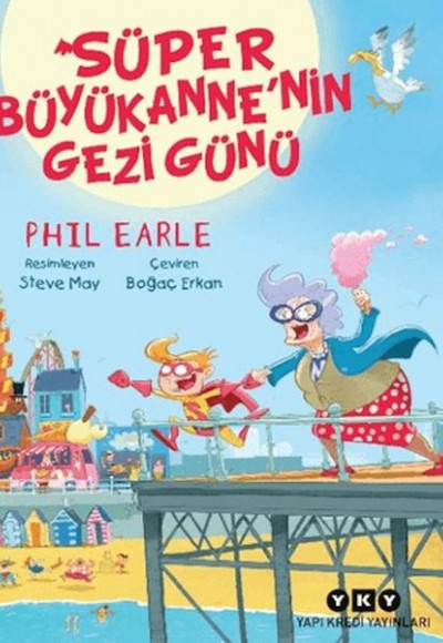 Süper Büyükanne'nin Gezi Günü