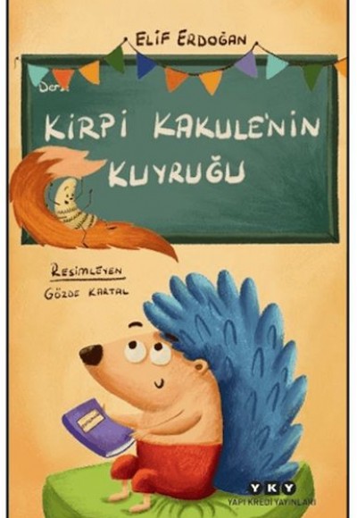 Kirpi Kakule'nin Kuyruğu Kirpi Kakule'nin Kuyruğu