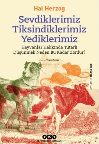 Sevdiklerimiz, Tiksindiklerimiz, Yediklerimiz