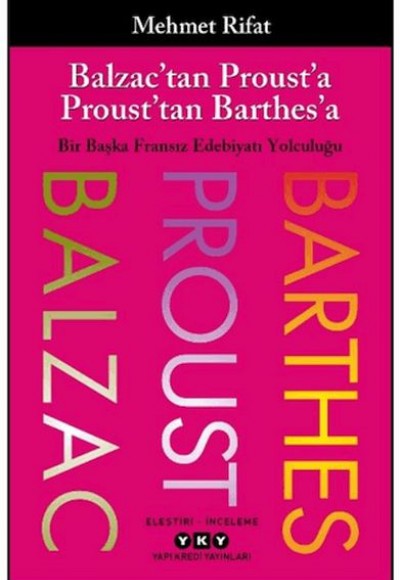 Balzac’tan Proust’a Proust’tan Barthes’a Balzac’tan Proust’a Proust’tan Barthes’a