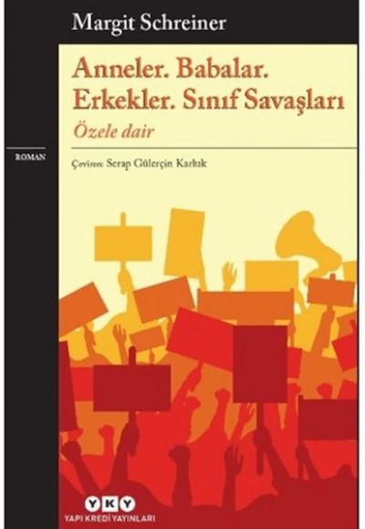 Anneler. Babalar. Erkekler. Sınıf Savaşları Özele Dair