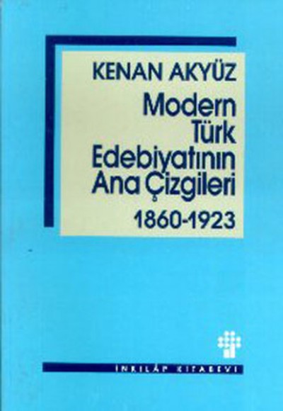 Modern Türk Edebiyatının Ana Çizgileri 1860-1923