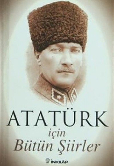 Atatürk Için Bütün Şiirler
