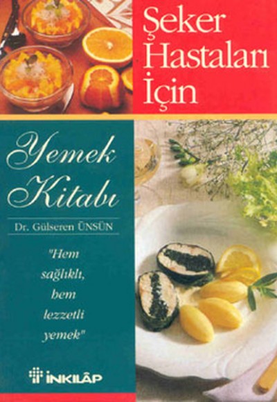 Şeker Hastaları için Yemek Kitabı