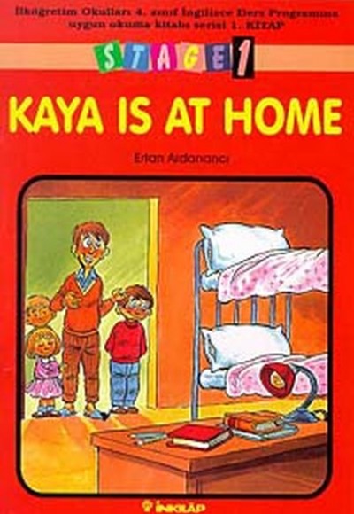 Kaya Is At Home Stage 1 İlköğretim Okulları 4. Sınıf İngilizce Ders Programına Uygun Okuma Kitabı Se