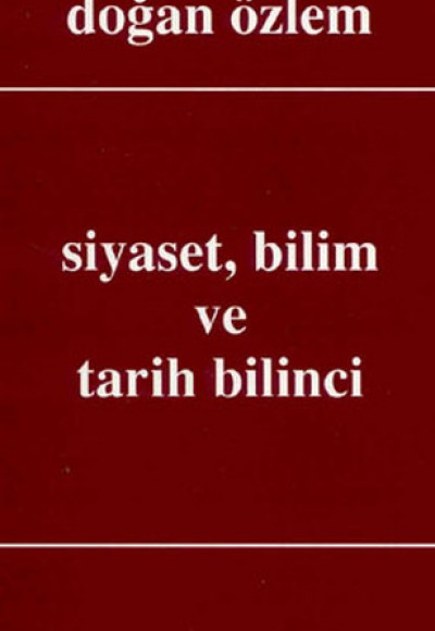 Siyaset, Bilim ve Tarih Bilinci