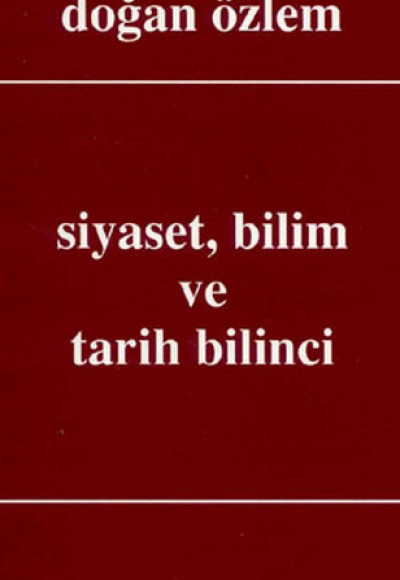 Siyaset, Bilim ve Tarih Bilinci