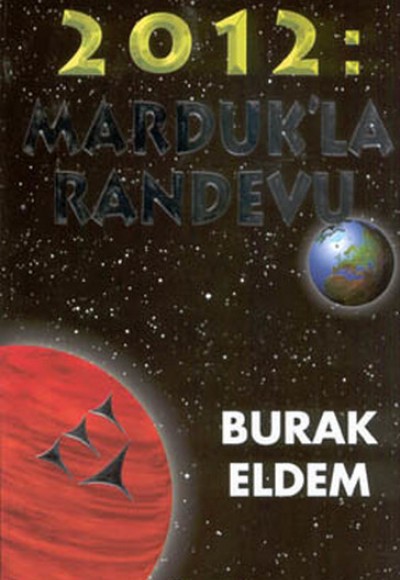 2012: Marduk’la Randevu 2012: Ejderhanın Yılı