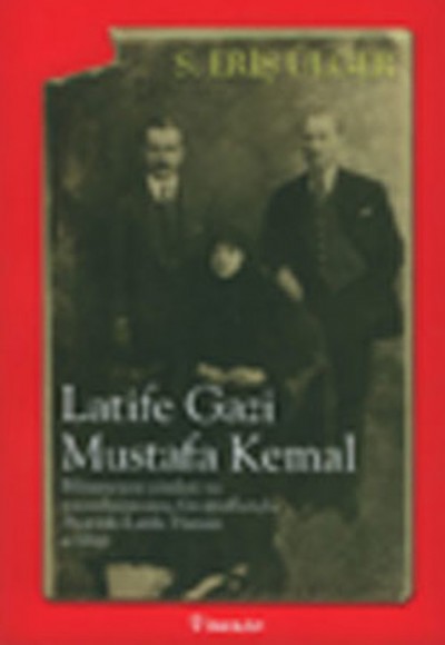 Latife Gazi Mustafa Kemal