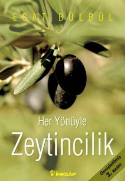 Her Yönüyle Zeytincilik