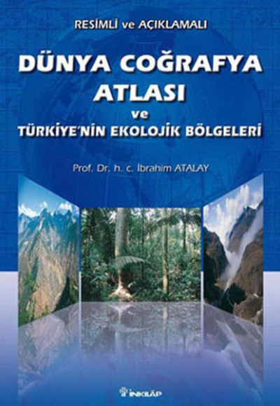 Dünya Coğrafya Atlası ve Türkiyenin Ekolojik Bölgeleri
