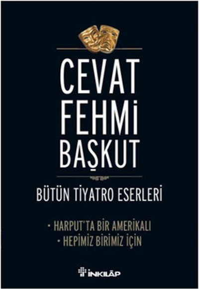 Harput'ta Bir Amerikalı - Hepimiz Birimiz İçin / Bütün Tiyatro Eserleri