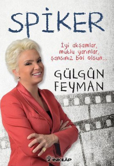 Spiker  İyi Akşamlar, Mutlu Yarınlar, Şansınız Bol Olsun...