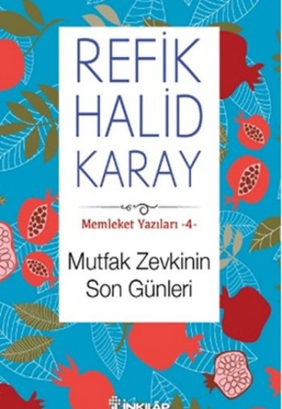 Memleket Yazıları 04 - Mutfak Zevkinin Son Günleri