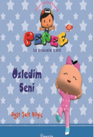 Pepee ile Öyküler Serisi - Özledim Seni