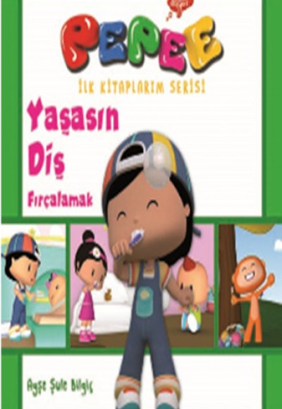 Pepee İlk Kitaplarım Serisi - Yaşasın Diş Fırçalamak