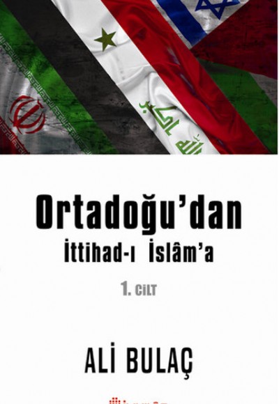 Ortadoğu'dan İttihad-ı İslam'a 1. Cilt