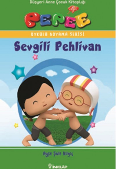 Pepee Öykülü Boyama Serisi - Sevgili Pehlivan