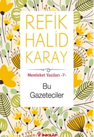 Memleket Yazıları 07 - Bu Gazeteciler