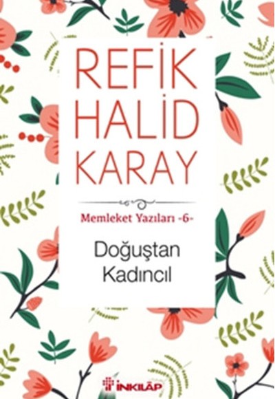 Memleket Yazıları 06 - Doğuştan Kadıncıl