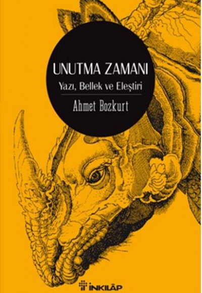 Unutma Zamanı  Yazı, Bellek, Eleştiri