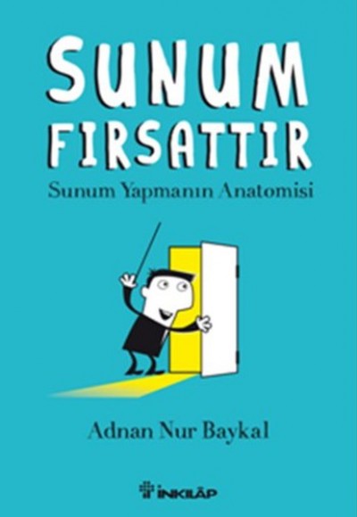 Sunum Fırsattır  Sunum Yapmanın Anatomisi