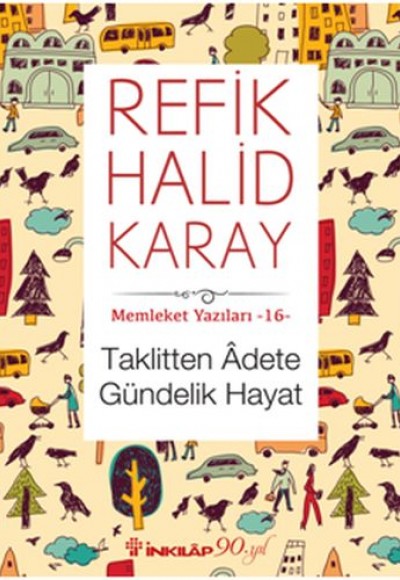 Memleket Yazıları 16 - Taklitten Adete Gündelik Hayat